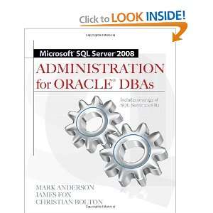  Microsoft SQL Server 2008 Administration for Oracle DBAs 
