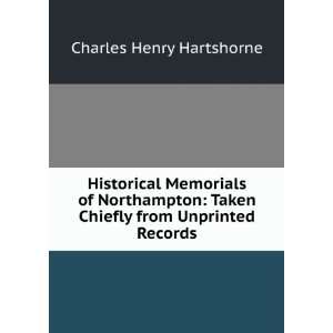   Taken Chiefly from Unprinted Records Charles Henry Hartshorne Books