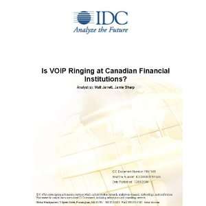  Is VOIP Ringing at Canadian Financial Institutions? IDC 